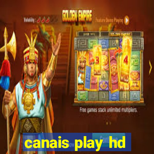 canais play hd